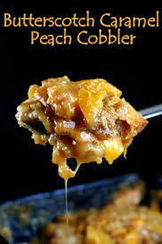 Butterscotch Peach Cobbler Pandowdy Or Caramel Peach Cobbler Pandowdy Recipe Cobbler Recipes Peach Recipe Dessert Recipes