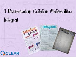 Maybe you would like to learn more about one of these? 3 Rekomendasi Catatan Matematika Integral Clear Indonesia News