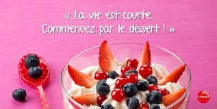 La Vie Est Courte Commencez Par Le Dessert Dessert La Vie Est Courte Gourmands