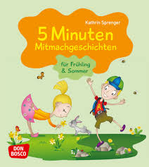 Bewegungsgeschichten fur alte menschen und senioren auch mit. 5 Minuten Mitmachgeschichten Fur Fruhling Und Sommer Offizieller Shop Des Don Bosco Verlags