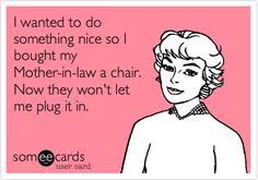 Following is our collection of funny mother in law jokes.there are some mother in law weight jokes no one knows (to tell your friends) and to make you laugh out loud.take your time to read those puns and riddles where you ask a question with answers, or where the setup is the punchline. 40 Mother In Law Jokes Ideas Funny Quotes Bones Funny Monster In Law