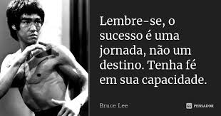 Lembre Se O Sucesso E Uma Jornada Bruce Lee