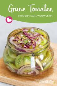 Grune Tomaten Einlegen Statt Wegwerfen Einmachrezepte Gemuse Einmachen Grune Tomaten