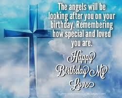 Another birthday, another year to unleash the potential and capabilities god bestowed you since your. 70 Happy Birthday In Heaven Quotes With Images Sympathy Card Messages