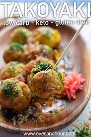 Takoyaki Recipe That S Healthy Gluten Free Low Carb Keto Eyes And Hour Recipe Easy Japanese Recipes Recipes Healthy Japanese Recipes