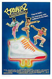 Ching fung dik sau (1985) several breakdancing techniques in mismatched couples were inspired by those in breakin' 2: Amazon Com Da Bang Breakin 2 Electric Boogaloo Movie Poster Hip Hop Rap 24x36inch Posters Prints