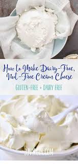 Dairy Free Nut Free Cream Cheese Recipe Dairy Free Snacks Gluten Free Cream Cheese Gluten Free Dairy Free Recipes