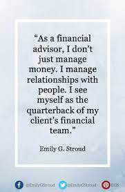 As A Financial Advisor I Don T Just Manage Money I Manage Relationships With People I S Life Insurance Quotes Life Insurance Facts Life Insurance Marketing