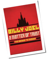 This opens in a new window. A Matter Of Trust The Bridge To Russia Von Billy Joel Laut De Album