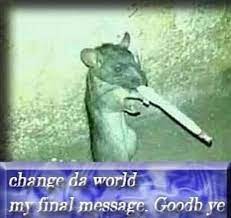 What does change da world my final message mean? Change Da World My Final Message Know Your Meme