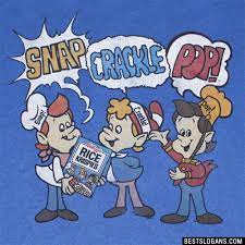 Snap, crackle, pop, cocoa krispies! 30 Catchy Snap Crackle Pop Slogans List Taglines Phrases Names 2021