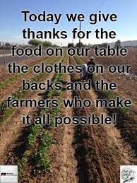 Today We Give Thanks For The Food On Our Table The Clothes On Our Backs And The Farmers Who Make It All Possible Thankafarme Give Thanks Ag Quote How To Make