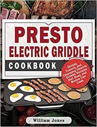 We did not find results for: Presto Electric Griddle Cookbook Simple Yummy And Cleansing Electric Griddle Recipes That Busy And Novice Can Cook 9781801248310 Amazon Com Books