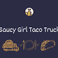 Saucy Girl Taco Truck — King Canary Brewing Co.