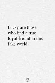 Lucky Are Those Who Find A True Loyal Friend Amigos Verdaderos Citas