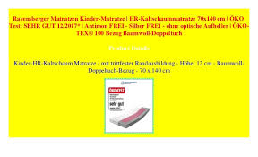 Die besten matratzen sind bequem für alle figurtypen und schlafpositionen. Ravensberger Matratzen Kinder Matratze Hr Kaltschaummatratze 70x14