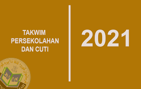Takwim persekolahan cuti perayaan dan cuti umum malaysia tahun 2018. Takwim Persekolahan Dan Cuti Umum Tahun 2021 Persatuan Guru Guru Sar Kafa Daerah Kuantan