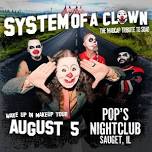 System Of A Clown at Pop's Nightclub