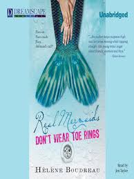 Kids Real Mermaids Don T Wear Toe Rings Ontario Library Service Consortium Overdrive