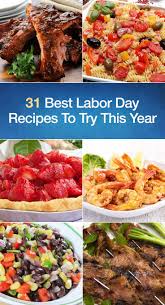 31 Best Labor Day Recipes To Try This Year Recipes Grilling Recipes Food