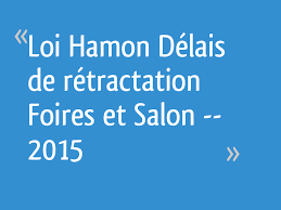 Maybe you would like to learn more about one of these? Loi Hamon Delais De Retractation Foires Et Salon 2015