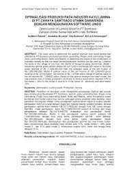 Seperti diketahui, nilai ekspor kayu pada tahun lalu gagal mencapai target dan turun tipis menjadi sekitar us$1,85 miliar. Pdf Optimalisasi Produksi Pada Industri Kayu Lamina Di Pt Cahaya Samtraco Utama Samarinda Dengan Menggunakan Software Lindo