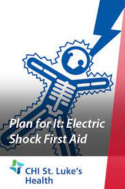Plan For It Electric Shock First Aid Electric Shock First Aid Electric Shock Emergency Care