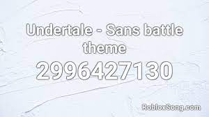 If you not find code in this page then go to this page roblox music codes and get your code. Undertale Sans Battle Theme Roblox Id Music Code Youtube