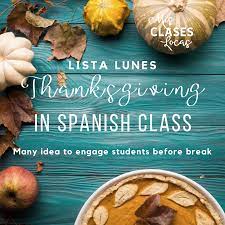 Check spelling or type a new query. Thanksgiving In Spanish Class Lista Lunes Mis Clases Locas
