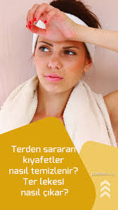 Terden Sararan Kiyafetler Nasil Temizlenir Ter Lekesi Nasil Cikar Kiyafet Koltuk Alti Bilgi