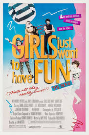 Cyndi lauper she's so unusual girls just want to have fun. Girls Just Want To Have Fun Film Wikipedia