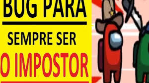 Among Us Bug Para Sempre Ser O Impostor Among Us Como Ser O Impostor Youtube
