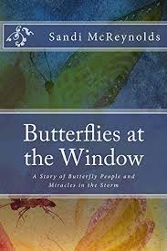 People have asked 2 questions about working at the window people. Butterflies At The Window A Story Of Butterfly People And Miracles In The Storm English Edition Ebook Mcreynolds Sandi Amazon De Kindle Shop