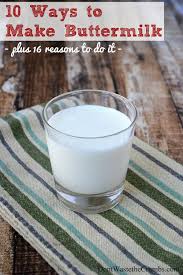 10 Homemade Ways To Make Buttermilk Plus 16 Reasons To Do It Dontwastethecrumbs Com How To Make Buttermilk Milk Recipes Real Food Recipes