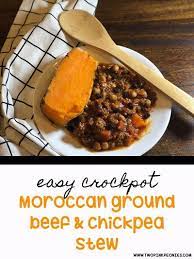 Crockpot Morrocan Ground Beef And Chickpea Stew Beef Crockpot Recipes Healthy Healthy Crockpot Recipes Crockpot Recipes Beef