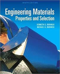 Free Read Engineering Materials Properties And Selection 9th Edition By Kenneth G Budinski A In 2020 Materials Engineering Books Ebook
