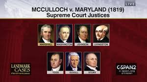 The Historical Background Of Mcculloch V Maryland C Span Org