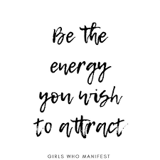 Be The Energy You Wish To Attract Lawofattraction Positive Thinking Quote Manifest Your Dream Life Thinking Quotes Pagan Quotes Positive Quotes