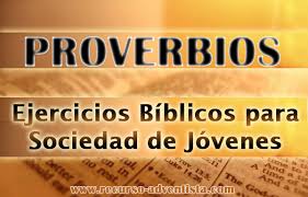 Recursos adventistas es un sitio web con muchos materiales cristianos recursos biblicos en diferentes formatos todos listos para descargar. Ejercicios Biblicos De Proverbios Para Sociedad De Jovenes