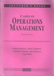 Instructor's Manual (Cases in Operations Management) : Johnston, Robert,  Chambers, Stuart, Harland, Christine, Harrison, Alan, Slack, Prof. Nigel:  Amazon.es: Libros