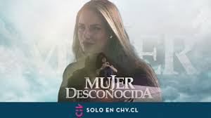 Además de eso transmite su señal en ya que chilevision transmite su señal en vivo online por internet totalmente gratis y usted la puede ver cuando desee. Capitulos Mujer Desconocida Chilevision