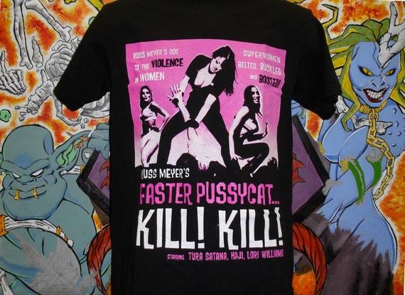 Faster Pussycat Kill! Kill! Shirt Russ Meyer Motorpsycho John Waters - Etsy