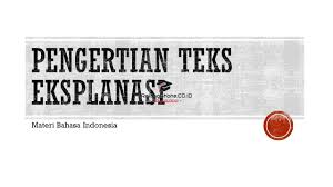Pengertian Teks Eksplanasi Struktur Contoh Ciri Kaidah