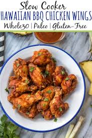 That's our list for now. Slow Cooker Hawaiian Bbq Chicken Wings Whole30 Paleo Gf Whole Kitchen Sink