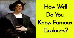 Ask questions and get answers from people sharing their experience with risk. How Well Do You Know Famous Explorers Quizpug