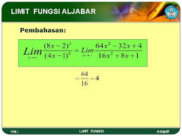Besar pangkat pembilang dan penyebut dalam soal yaitu 3, jadi Limit Fungsi Aljabar Limit Fungsi Aljabar Limit Fungsi