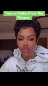 Teyana Taylor Clear The Rumors