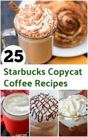 25 Delicious Copycat Starbucks Coffee Recipes Coffee Recipes Starbucks Drinks Recipes Coffee Recipes Starbucks