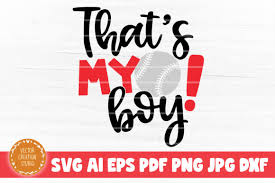 Download Baseball That S My Boy Svg Graphic By Vectorcreationstudio Creative Fabrica SVG Cut Files