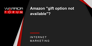 And sometimes we buy it as a gift for somebody else. Amazon Gift Option Not Available Warrior Forum The 1 Digital Marketing Forum Marketplace